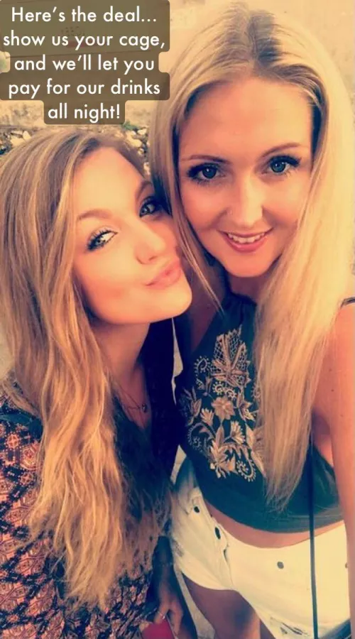 Becky and Hannah want to see your cage…