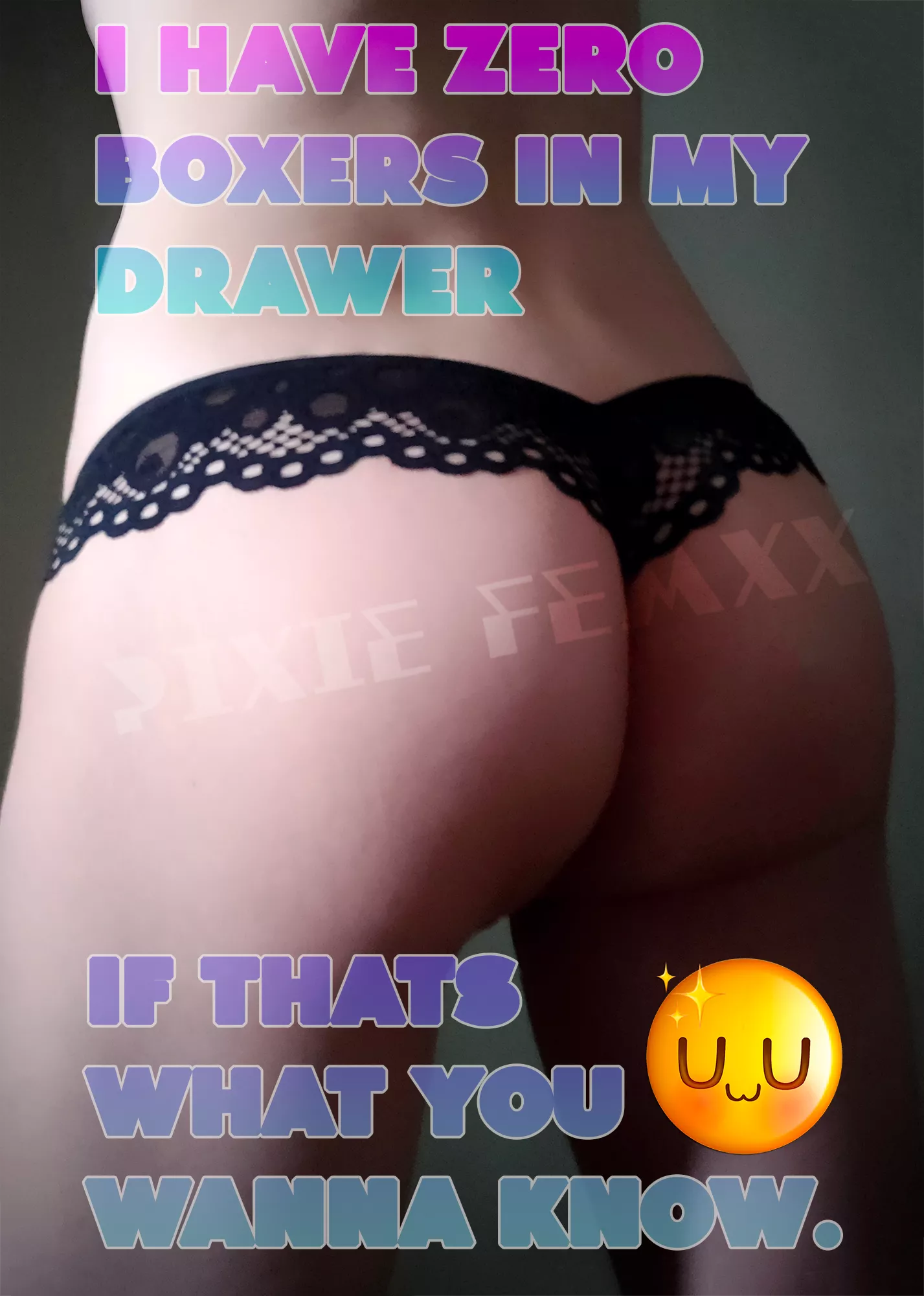 Been digging through my drawer and I can't find my boxers.😳