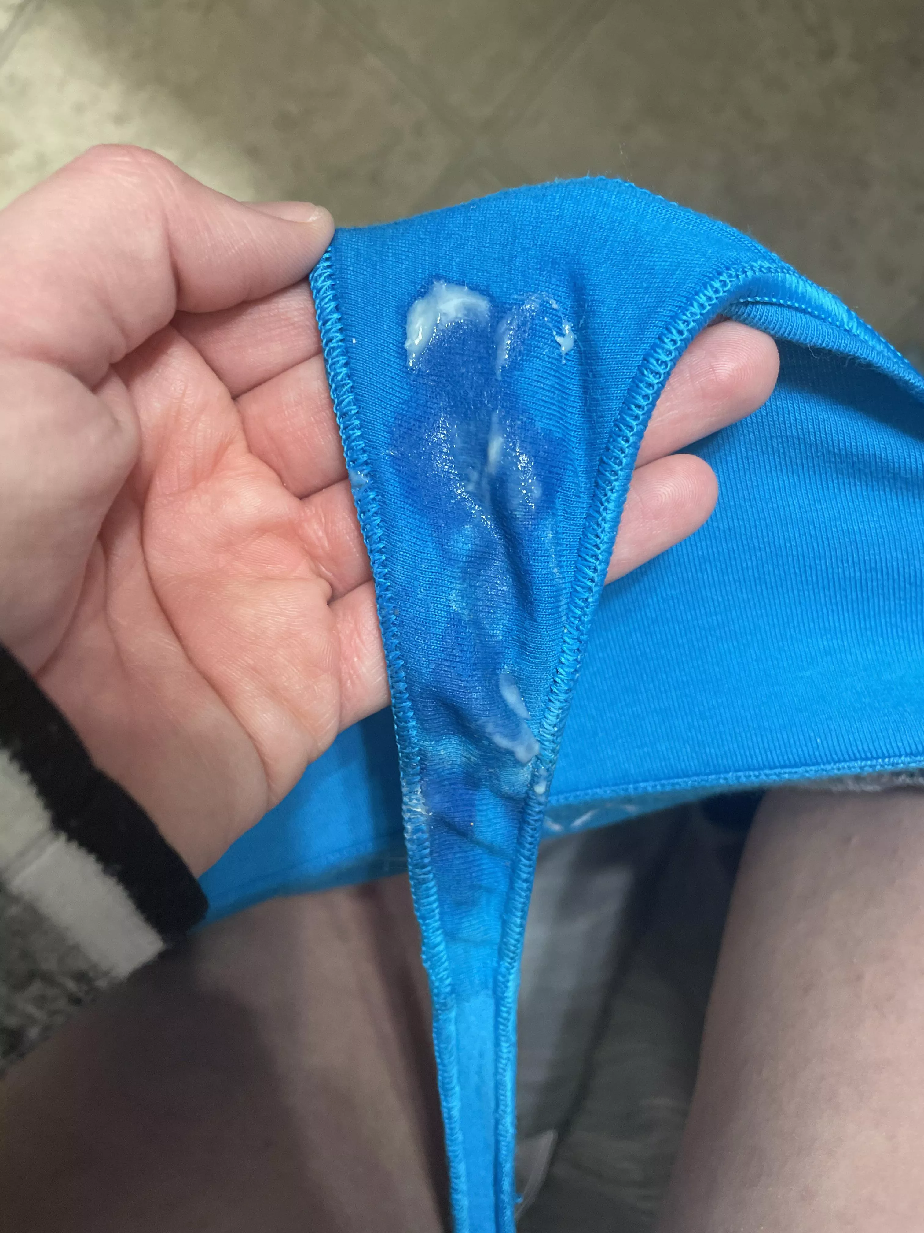 Creamed up my thong…