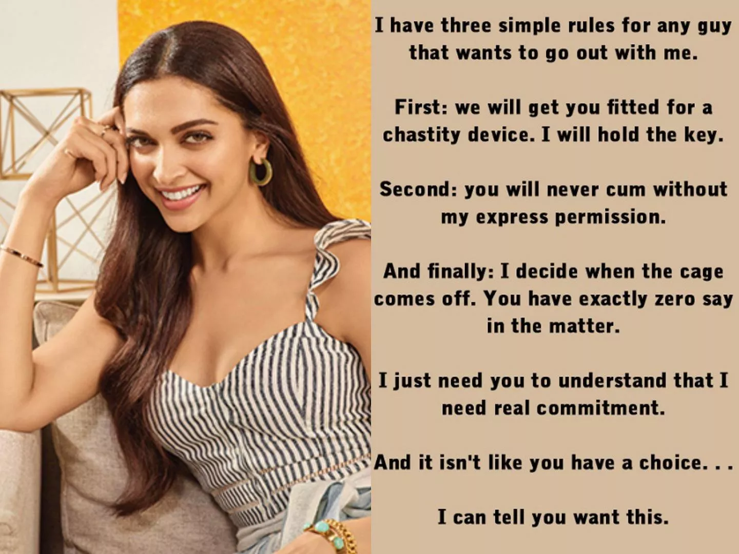 Deepika Padukone needs real commitment from her chastity slaves Deepika Padukone needs real commitment from her chastity slaves