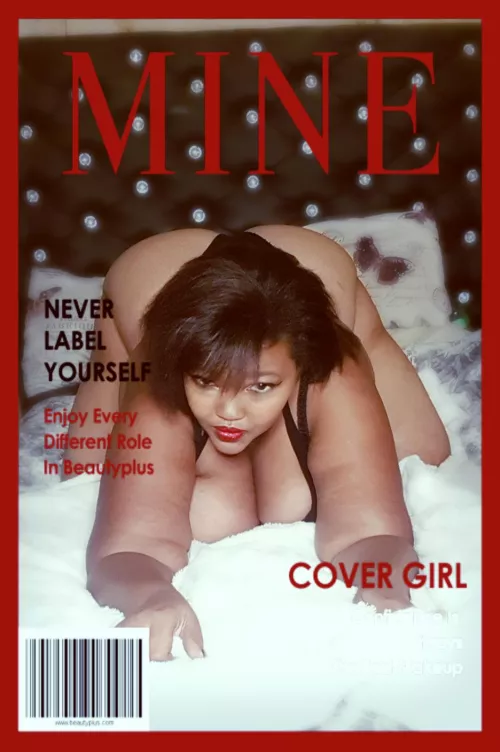 Don't you think I belong on the cover of a magazine too?