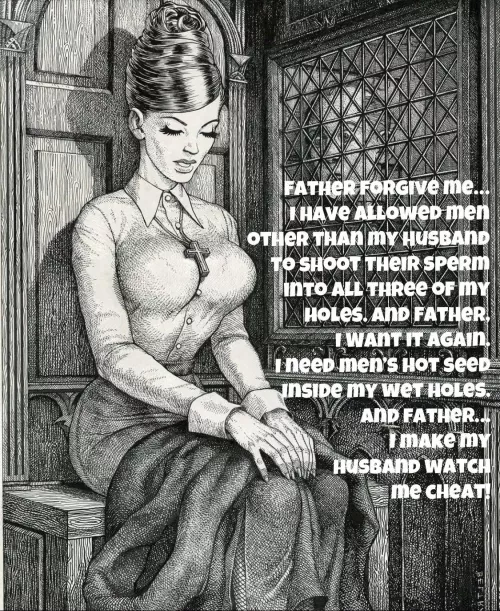 Father forgive me…