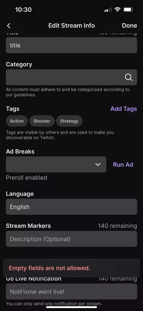 for the past couple of weeks whenever i try my mobile twitch stream manager it won’t let me select a game or ad break no matter what i try. i also cant change my title or go live notification because every field needs something, i’ve tried deleting a