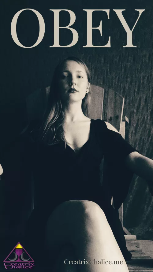 Have respect. Worship. Obey. Listen closely to the wise women you are so fortunate to serve.