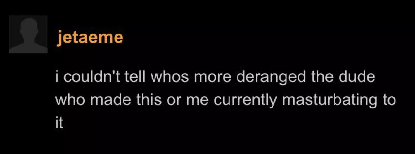 i feel as if this safely sums up the animated porn side of things