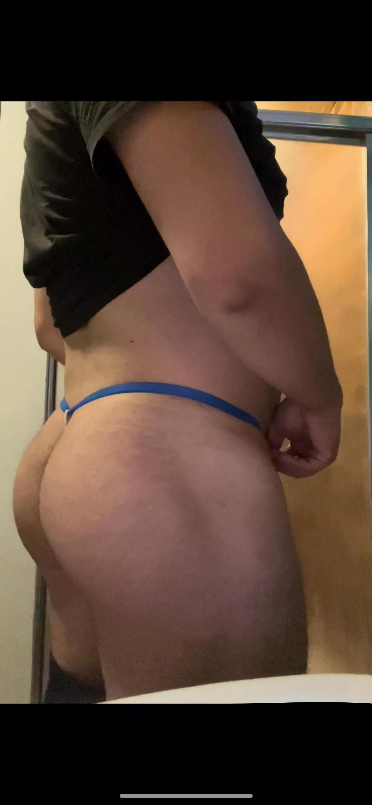 I need something between my ass other than a g string. I need something between my ass other than a g string.