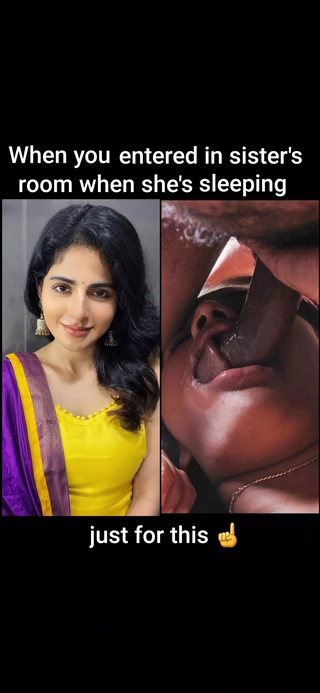 I once came on my sister sleeping face..