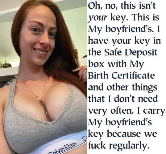 In fact, She may not need yours at all.