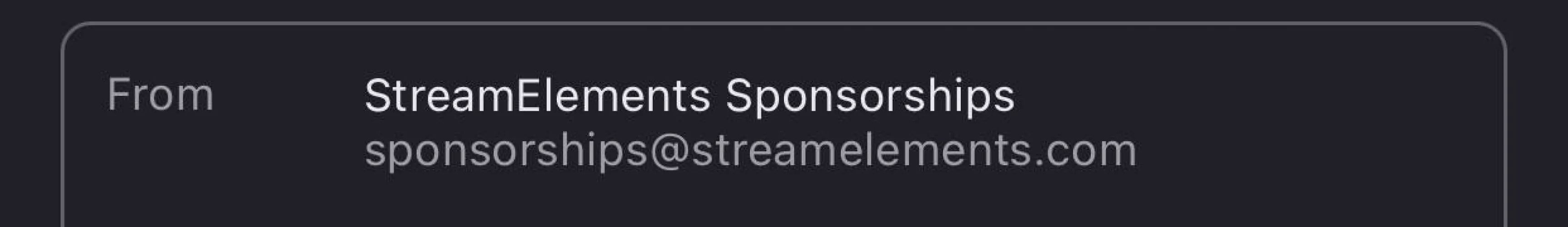 Is this a legitimate streamelements email? I have only have 100 follows and they’re emailing about a sponsored stream, the email looks legitimate but I don’t recognise this email