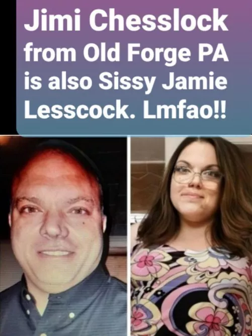 Jimi/Jamie Chesslock/Lesscock Man/Sissy. One in the same hahahaha!!