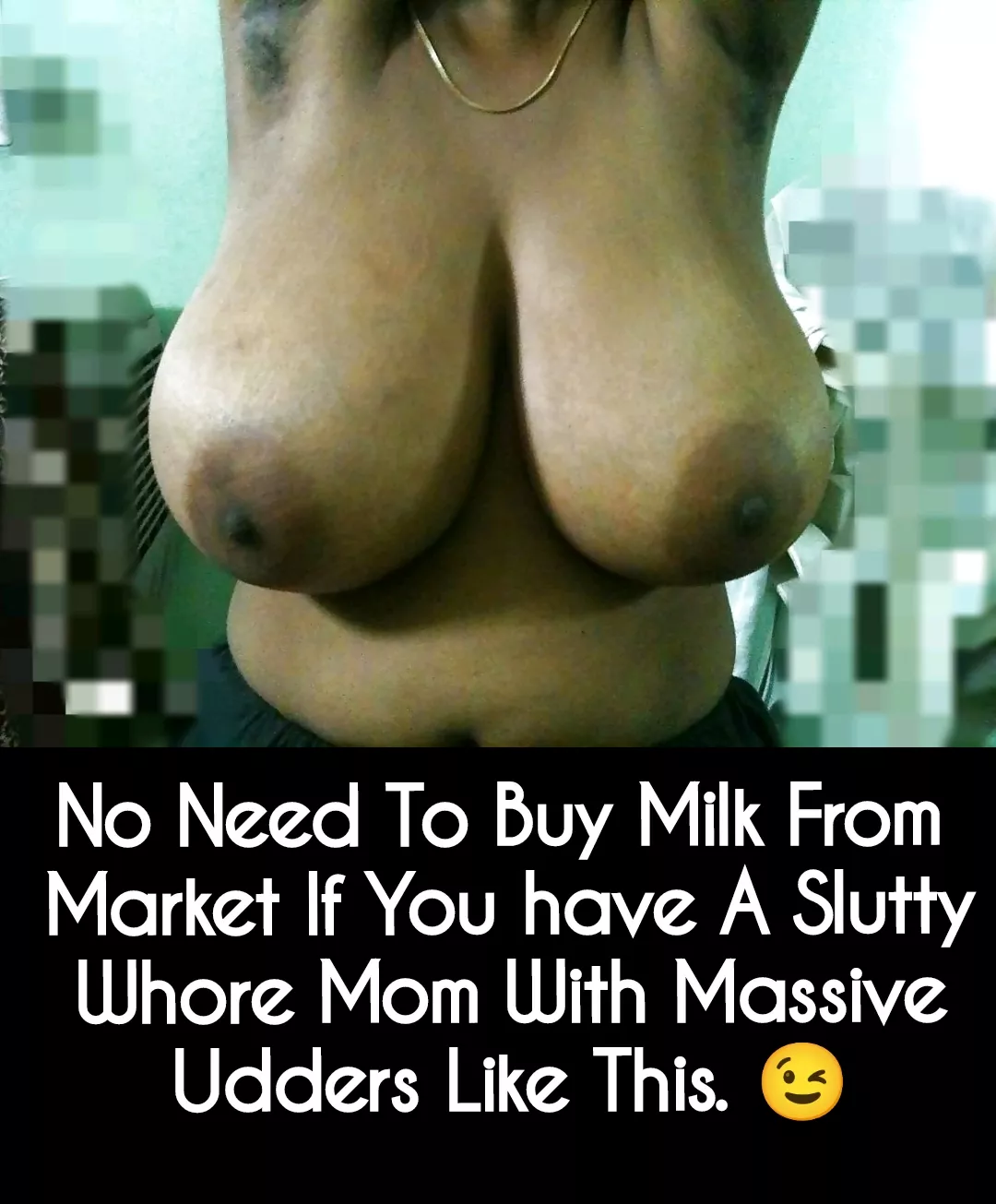No Need To Buy Milk From Market If You have A Slutty Whore Mom With Massive Udders Like This. 😉