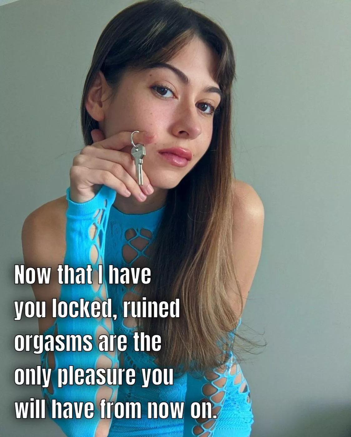 Now that she has you locked