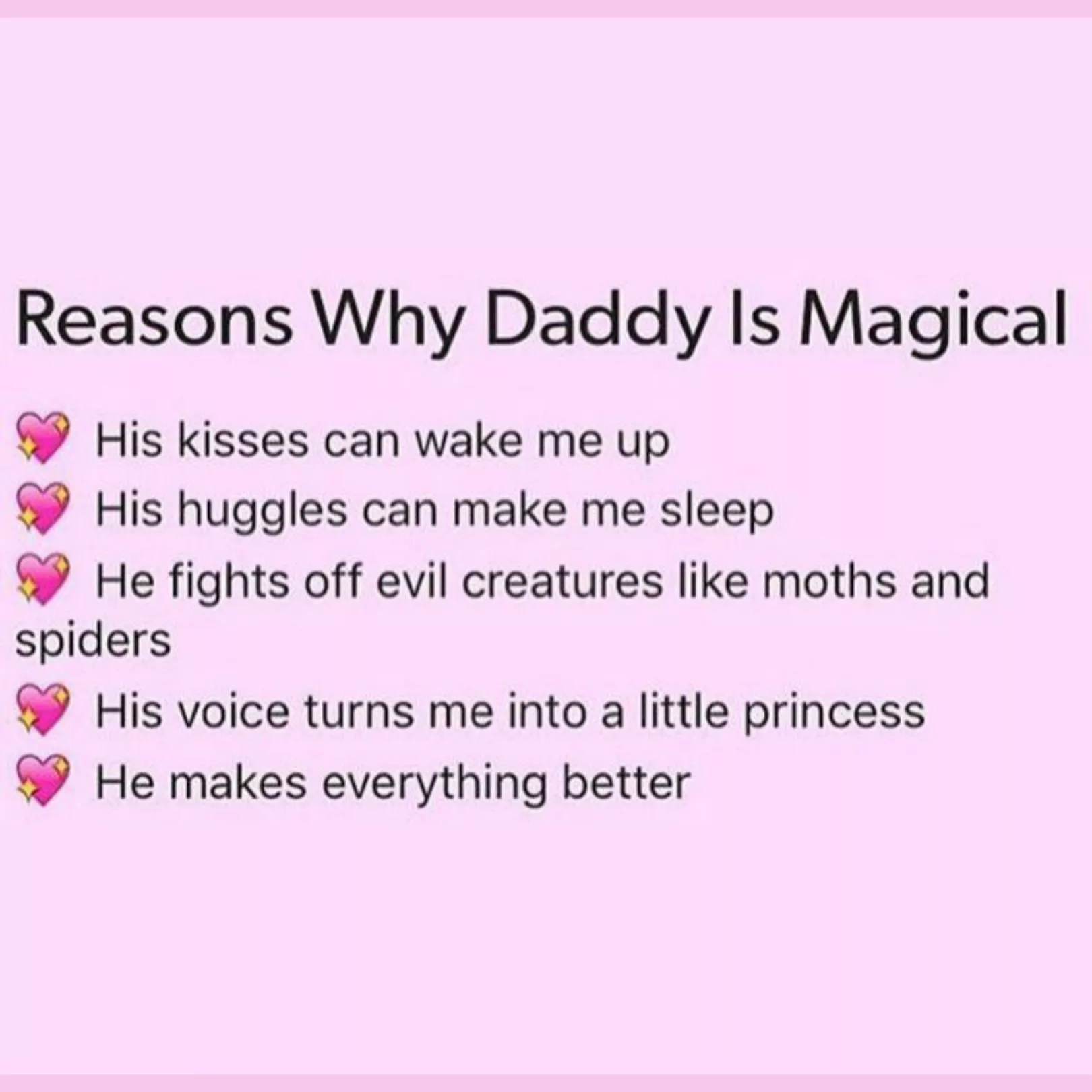 Reasons Why Daddy is Magical 💗