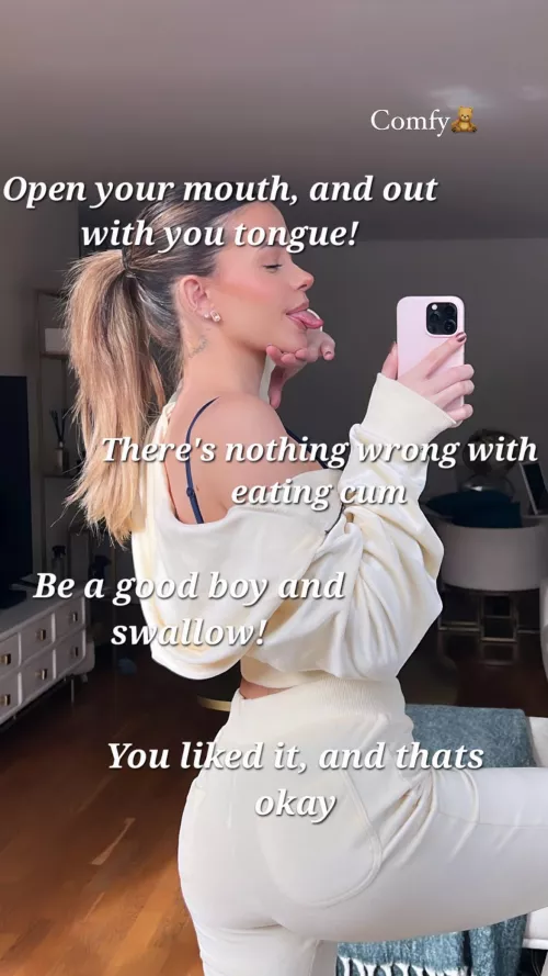 There's nothing wrong with eating your own cum