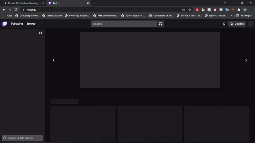This happened to anyone else? Twitch loads but 9/10ths of the UI is completely broken. I have to type the streamer in to the URL if I want to see them and even when I do that most of the UI is still missing