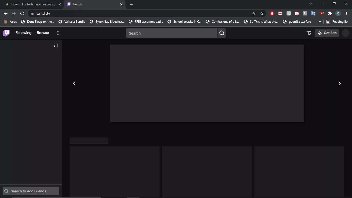 This happened to anyone else? Twitch loads but 9/10ths of the UI is completely broken. I have to type the streamer in to the URL if I want to see them and even when I do that most of the UI is still missing