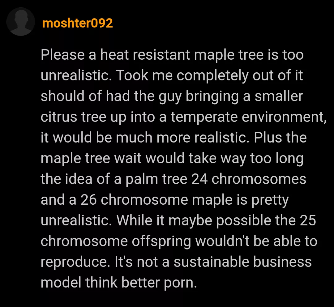 We got a botanical engeneer out there