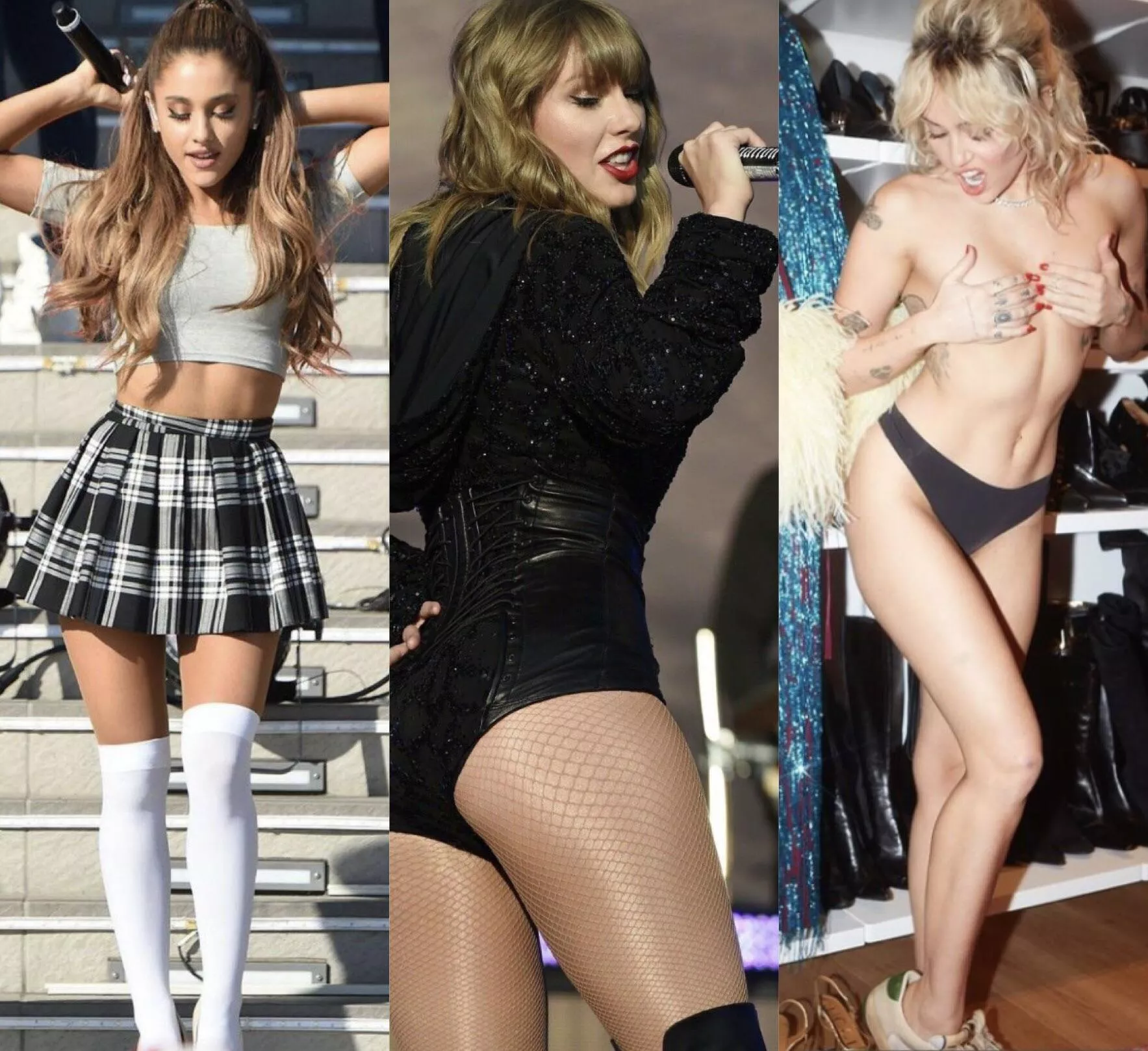 Who would you rather have passionate backstage sex with after a concert? Ariana Grande, Taylor Swift or Miley Cyrus?