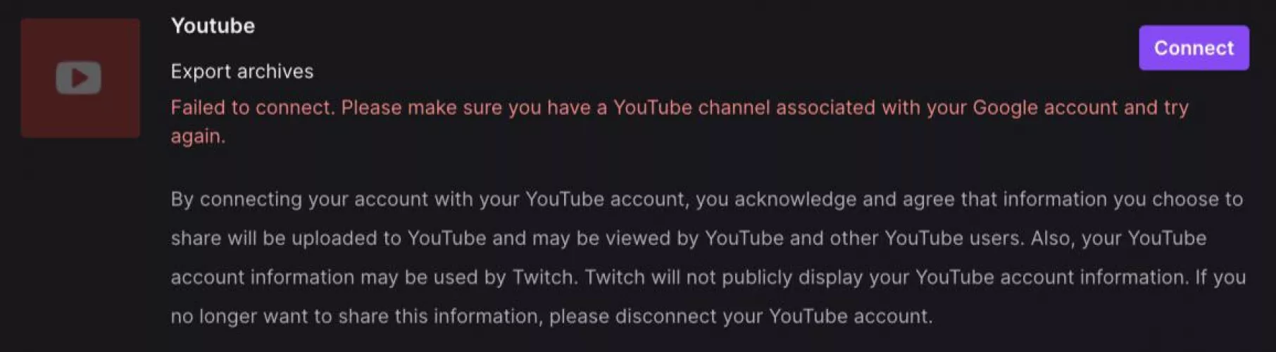 Why can’t I connect to YouTube and upload my vods anymore? My YouTube account very much does exist im literally using it right now to watch YouTube on my tv. Twitch just up and said “fuck you no more YouTube”
