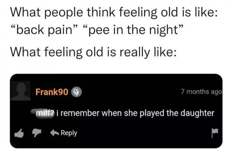 Yesterday's MILFs are today's GILFs