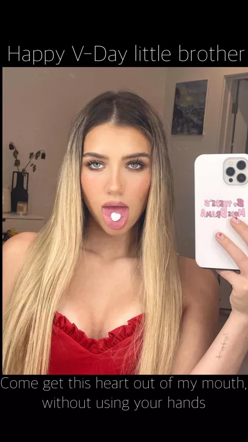 You can use your tongue…or your cock