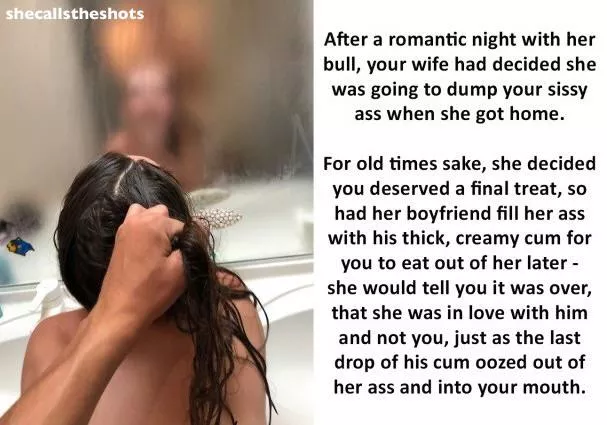 You deserve to know your place in her life. Which is NOT being in her life any more…