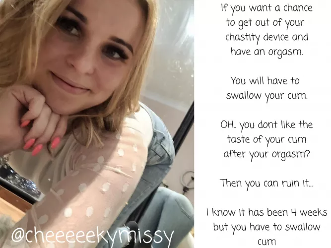 You said you wanted to cum. Now show me how much ...