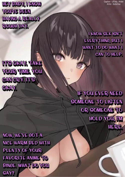 Your comforting girlfriend. [Loving] [Cuddling] [Wholesome]