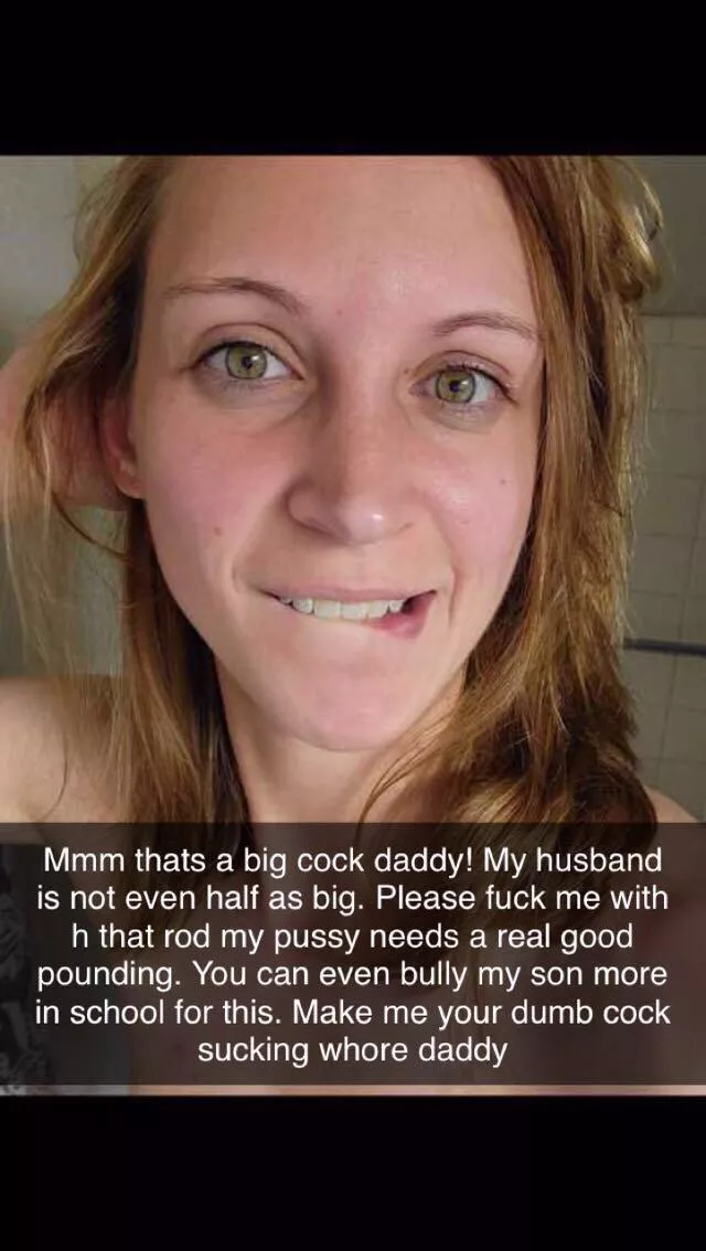 Your sweet mommy is just another white trash slut for your bully.