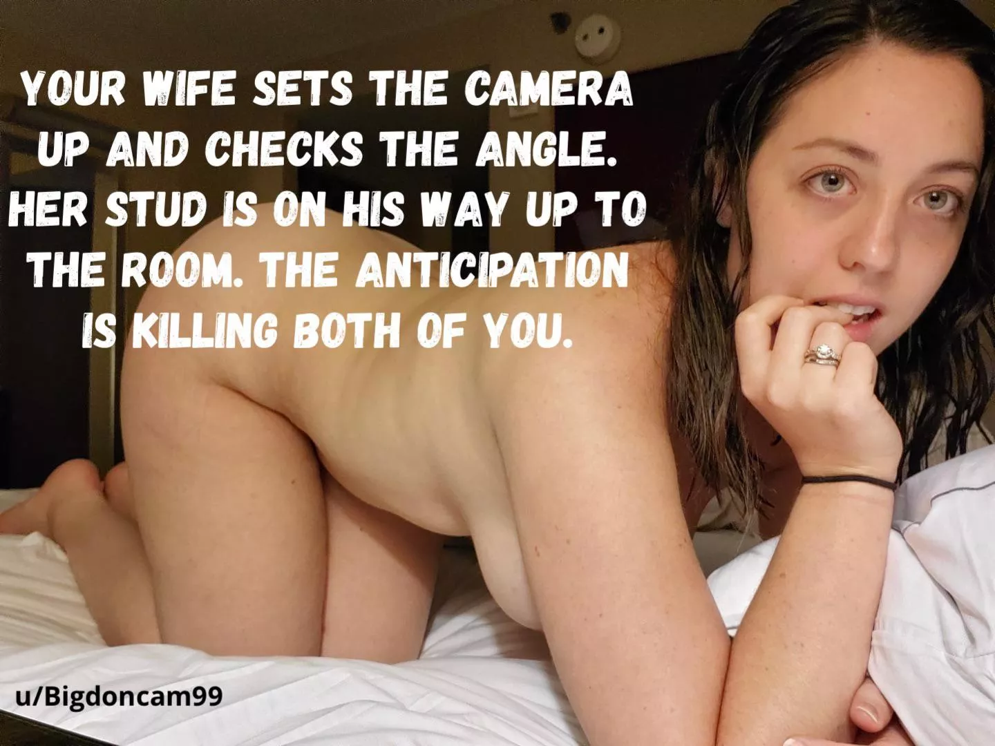 Your wife’s setting the camera up for your pleasure. Your wife’s setting the camera up for your pleasure.