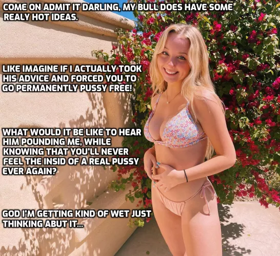 You're never allowed out of your cage anymore!