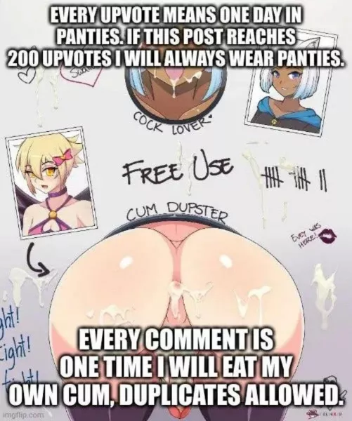 24 hours starting now! I’ll post video proof of me throwing my boy underwear in the trash