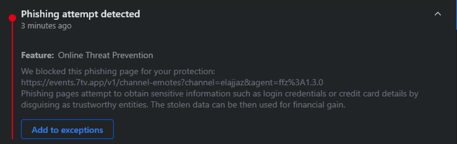 Anyone uses 7tv and got a weird message from their anti virus? I use Bitdefender and it apparentely blocked a phising attempt from 7tv.