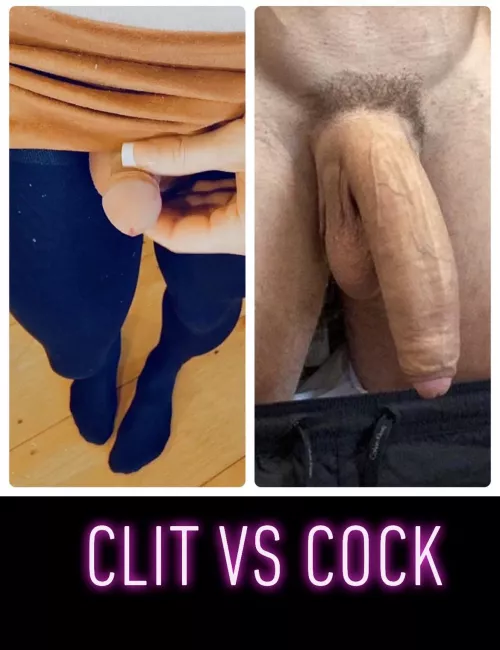Clit Vs. Cock