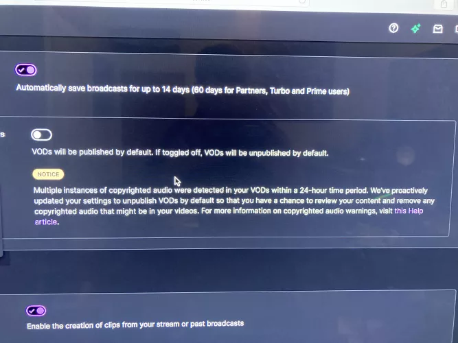 Copyright warning on but twitch disabled my vods for copyright? Isnt that why i have the copyright warning box checked on? So confused…
