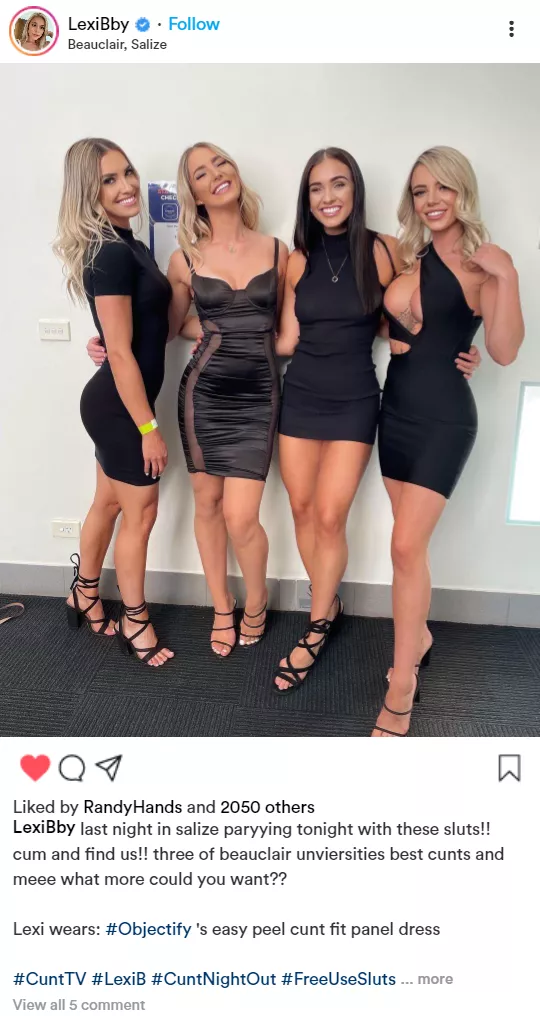 (Cuntagram) @LexiBby four cunts out tonight!! what order would you fuck us??