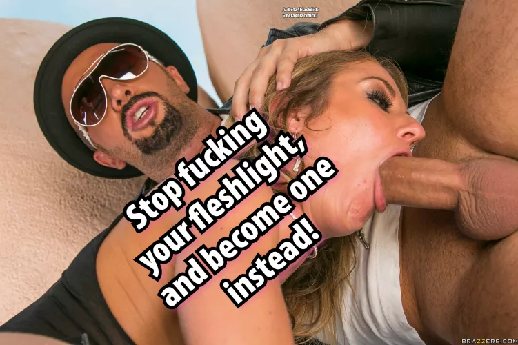 Don't FUCK a fleshlight... get fucked like one!