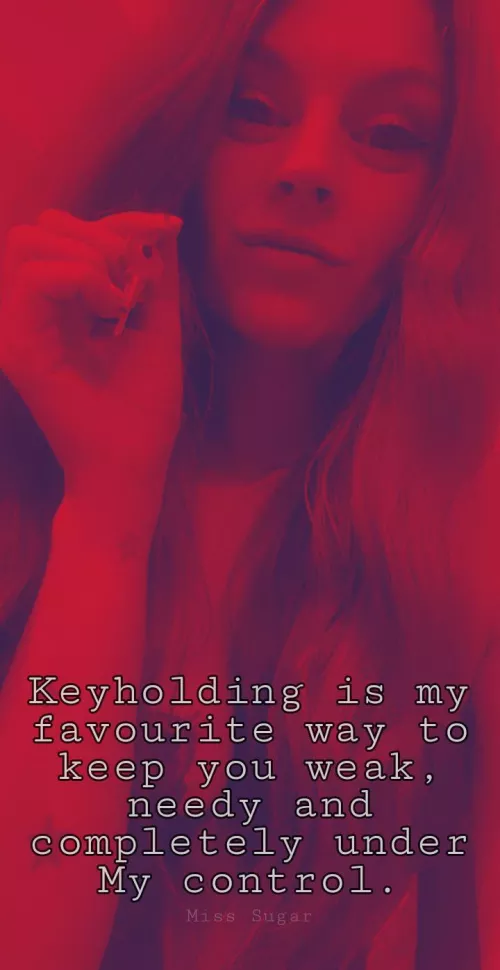 Keyholding is My favourite way to keep you completely under MY control