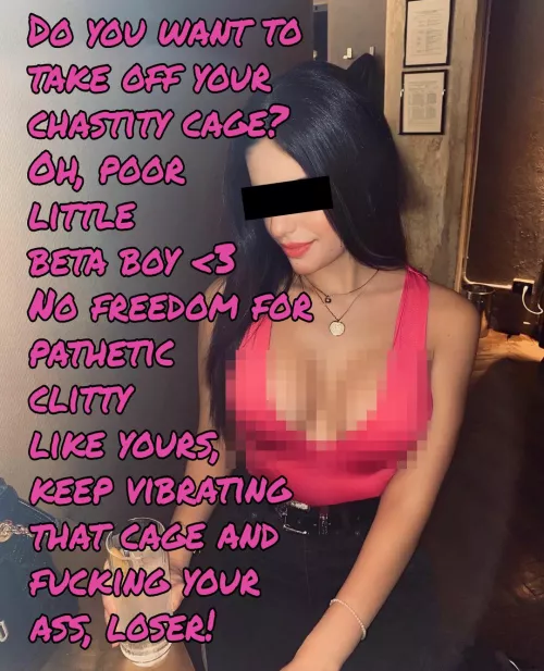 No freedom for little beta dicks