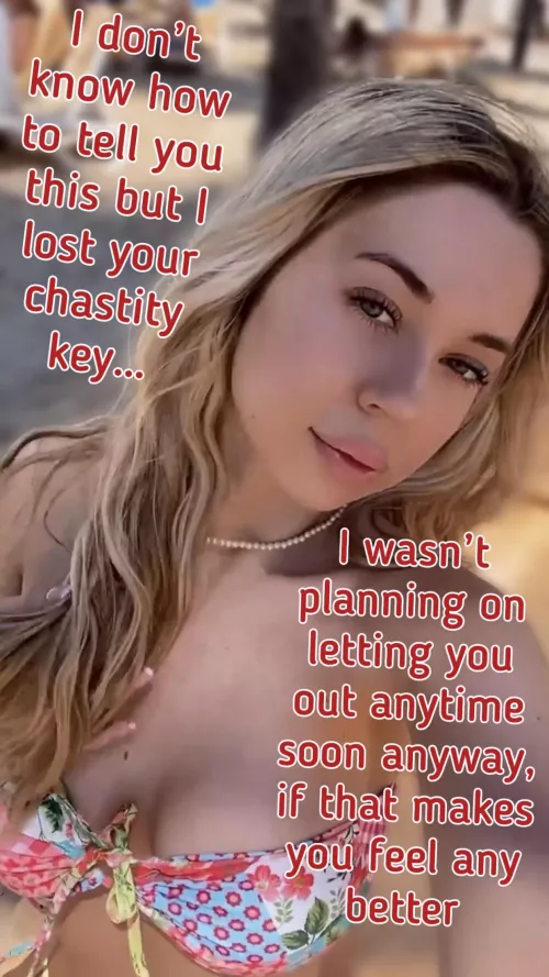 She lost your key at the beach 😔