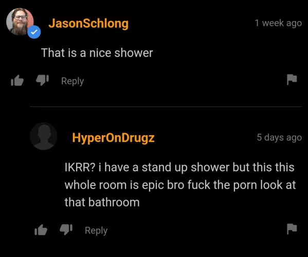 The shower was pretty nice, ngl
