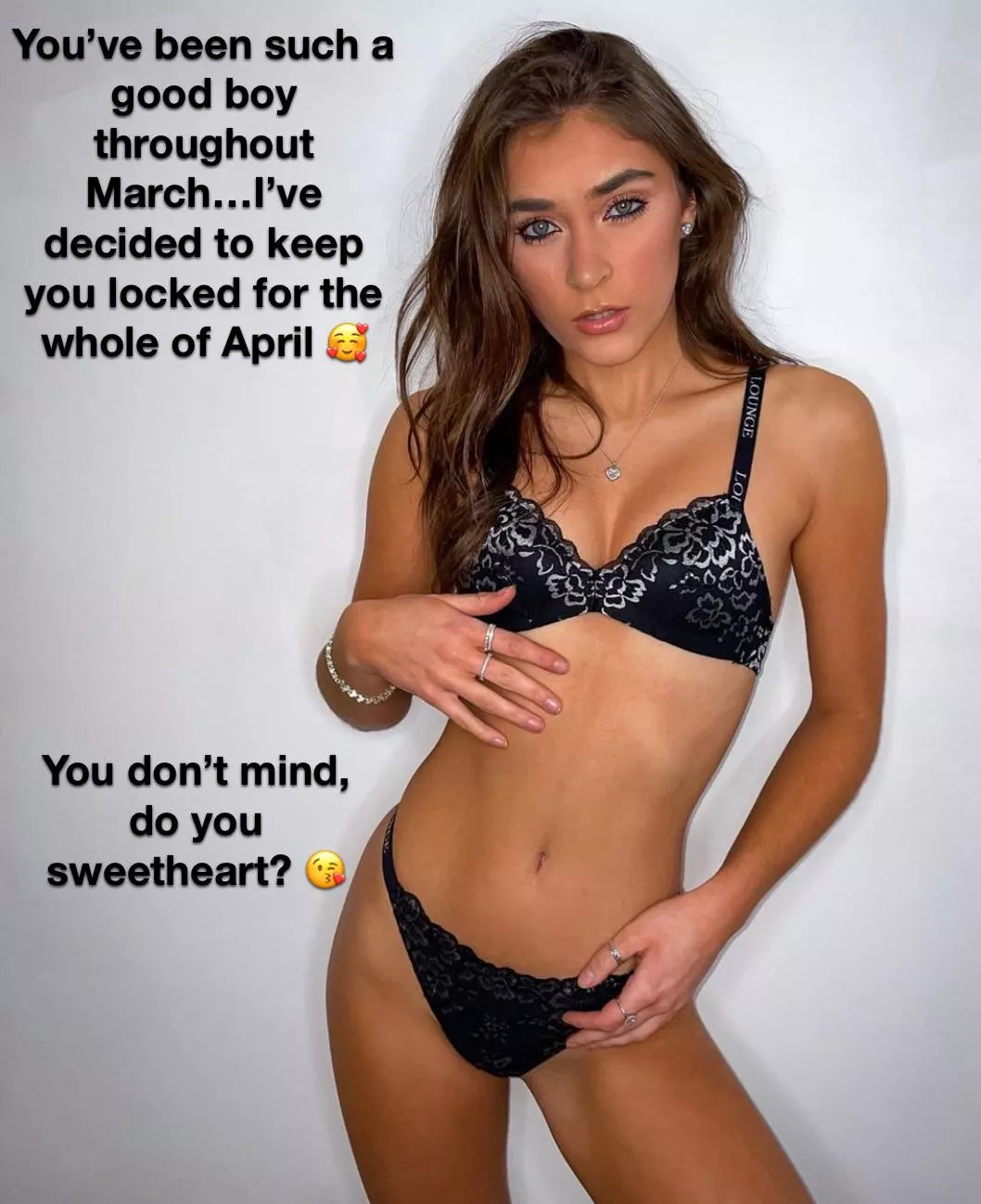 You can do another month, can’t you?