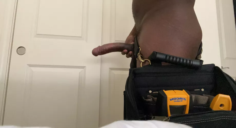 You needed someone with tools?