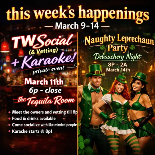 Another week of debauchery is upon us! A social with vetting opportunities along with Karaoke with JustAndrew on Wednesday then Saturday is our Naughty Leprechaun party! Hope to see you all this week at one or both events!