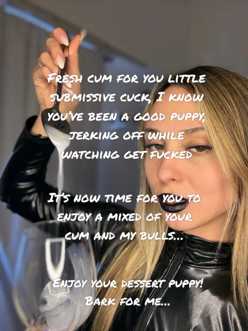 Can I make you eat cum as a reward?