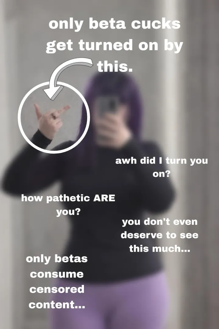 Did you get turned on? Are you a pathetic little beta? Ofcourse you are... let's be honest.