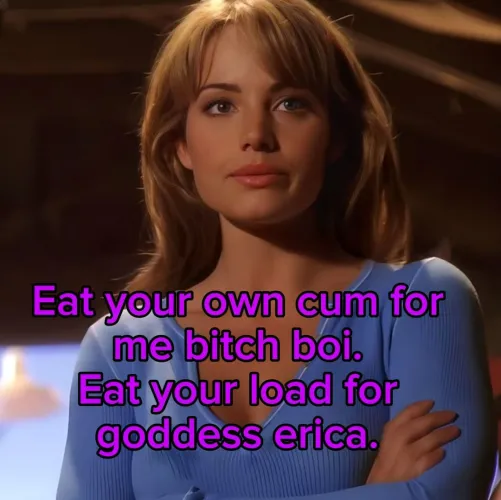 Eat your own cum for goddess erica. No Imagefap.