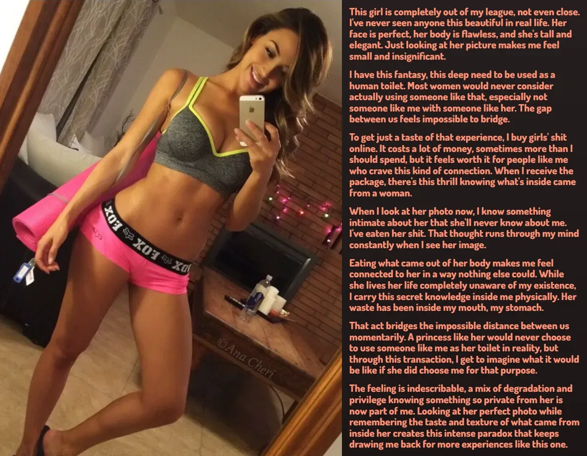 Eating her shit would be a privilege [Shit]