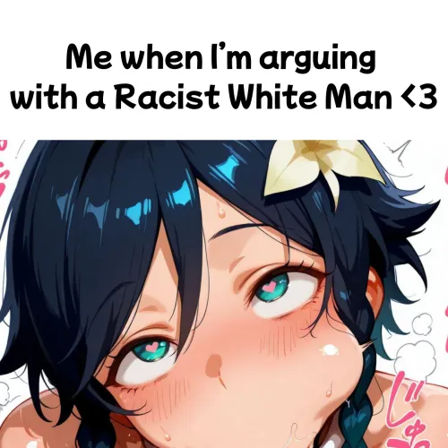 [Fb4M] Savage white guy always win arguments, while I go **glurk glurk** <3