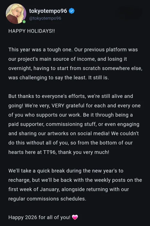 Happy new year, everyone!  Here's a quick update letter from us at TT96 to you all! Thank you very much for all your support this year, and let's have a wonderful 2026 together!